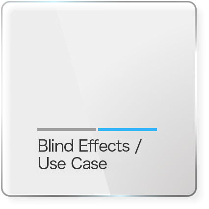 Blind Effect Use Case