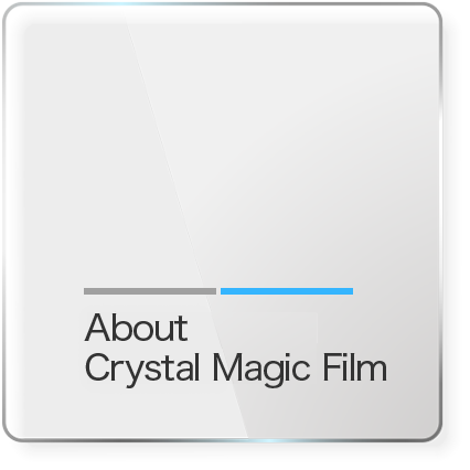 About Crystal Magic Film
